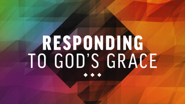 Responding to God’s Grace - JV