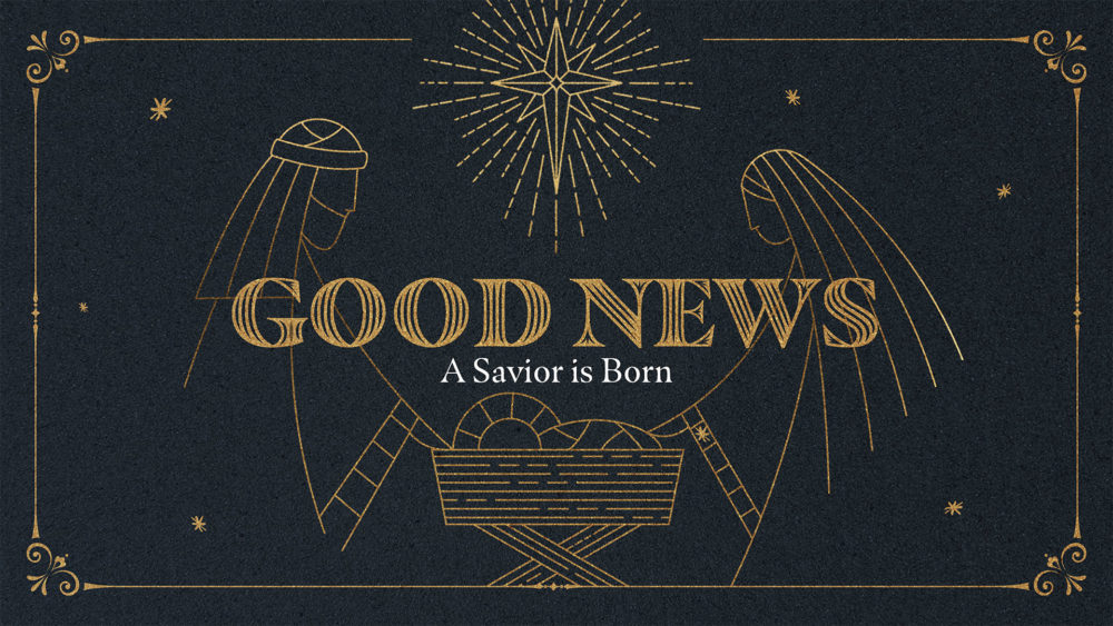 Good News - A Savior is Born - JV