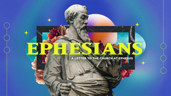 Ephesians: A Letter to the church at Ephesus - NK