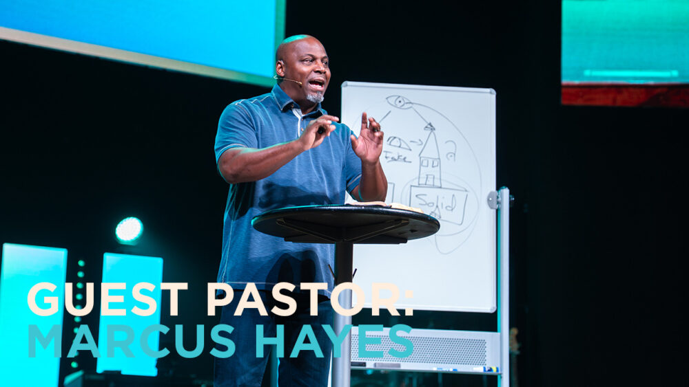  Guest Pastor: Marcus Hayes