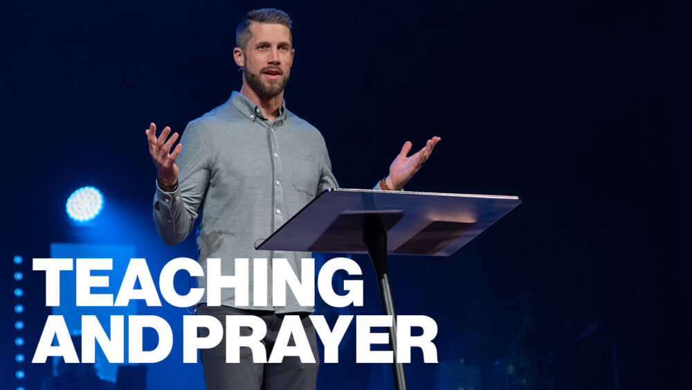 Teaching and Prayer 